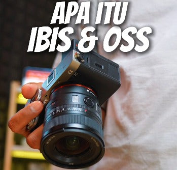 IBIS vs OSS di Kamera Sony: Apa Bedanya dan Mana yang Lebih Stabil?